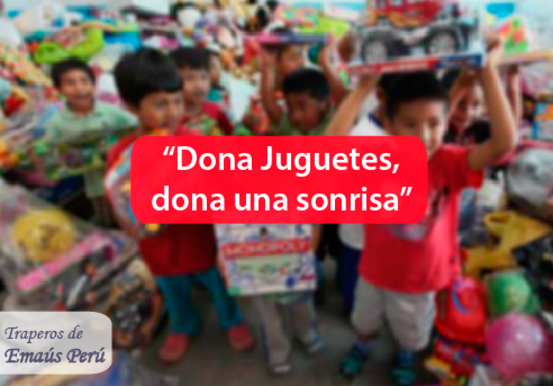 ▷ Traperos de Emaús Invita a Donar Juguetes en Desuso