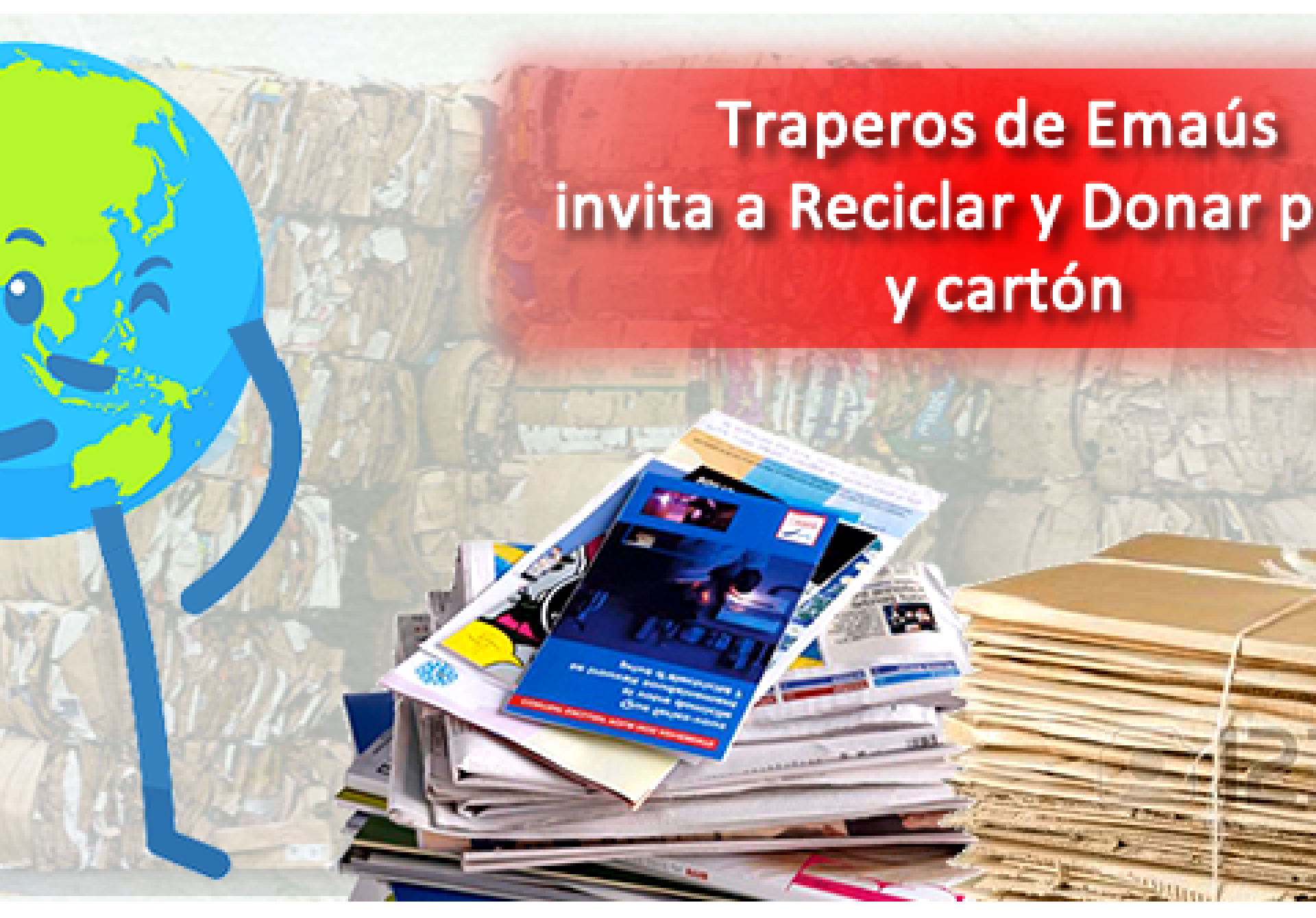 ▷ RECICLA Y DONA PAPEL Y CARTON | TRAPEROS DE EMAUS 